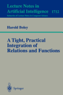 A Tight, Practical Integration of Relations and Functions