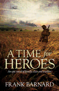 A Time for Heroes - Barnard, Frank