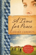 A Time for Peace: Quilts of Lancaster County - Book 3