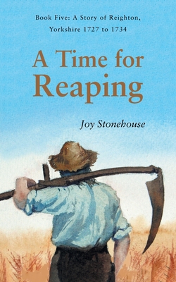 A Time for Reaping - Stonehouse, Joy