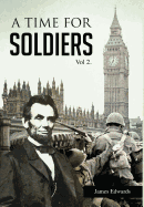 A Time for Soldiers: A Civil War Journey