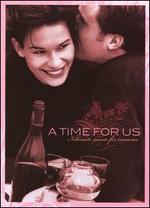 A Time For Us: Intimate Music For Romance