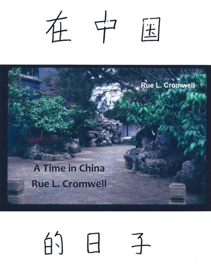 A Time in China - Cromwell, Rue L