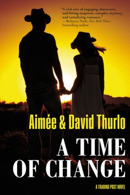 A Time of Change: A Trading Post Novel - Thurlo, Aime, and Thurlo, David