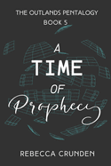 A Time of Prophecy