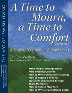 A Time to Mourn, a Time to Comfort: A Guide to Jewish Bereavement