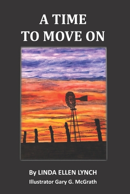 A Time To Move On: When One Door Closes . . . - Lynch, Linda Ellen