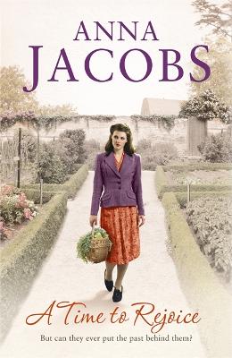 A Time to Rejoice: Book Three in the the gripping, uplifting Rivenshaw Saga set at the close of World War Two - Jacobs, Anna