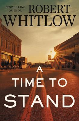 A Time to Stand - Whitlow, Robert
