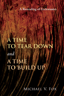 A Time to Tear Down and a Time to Build Up
