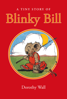 A Tiny Story of Blinky Bill - Wall, Dorothy