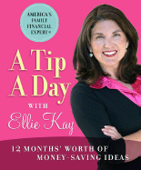 A Tip a Day with Ellie Kay: 12 Months' Worth of Moneysaving Ideas
