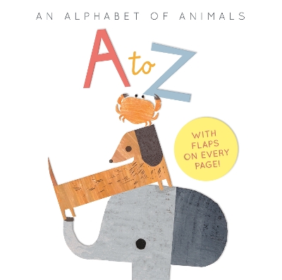 A to Z: an Alphabet of Animals - Evans, Harriet, and Tordoff, Linda
