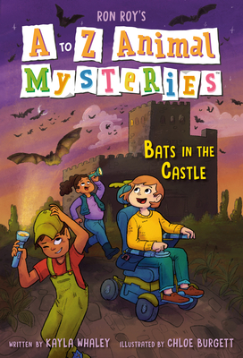 A to Z Animal Mysteries #2: Bats in the Castle - Roy, Ron, and Whaley, Kayla