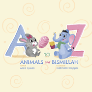 A to Z: Animals Say Bismillah