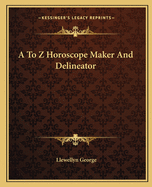 A To Z Horoscope Maker And Delineator