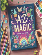 A to Z Magic: Letters Come To Life!