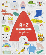 A to Z Menagerie: (Abc Baby Book, Sensory Alphabet Board Book for Babies and Toddlers, Interactive Book for Babies)