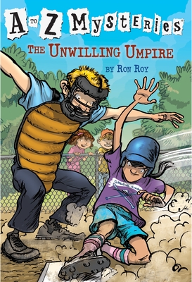 A to Z Mysteries: The Unwilling Umpire - Roy, Ron