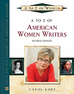 A to Z of American Women Writers - Kort, Carol