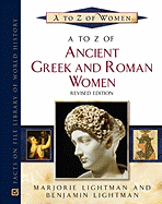 A to Z of Ancient Greek and Roman Women, Revised Edition