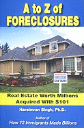 A to Z of Foreclosures: Real Estate Worth Millions Acquired with $101