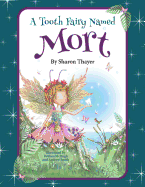 A Tooth Fairy Named Mort