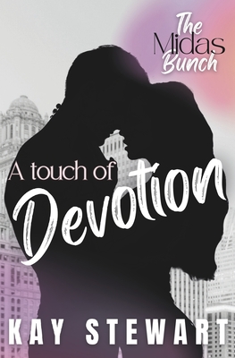 A Touch Devotion - Stewart, Kay