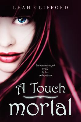 A Touch Mortal - Clifford, Leah