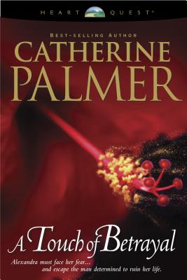 A Touch of Betrayal - Palmer, Catherine