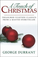 A Touch of Christmas: Treasured Yuletide Classics from a Master Storyteller