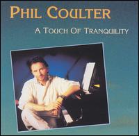 A Touch of Tranquility - Phil Coulter