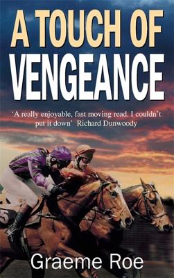 A Touch of Vengeance - Roe, Graeme