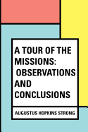 A Tour of the Missions: Observations and Conclusions