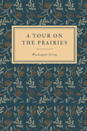 A Tour on the Prairies