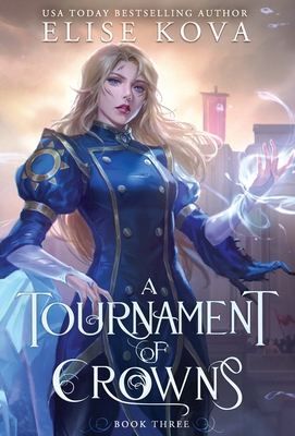 A Tournament of Crowns - Kova, Elise