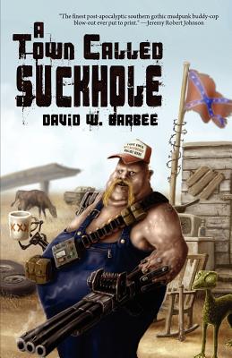 A Town Called Suckhole - Barbee, David W