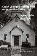 A Town Called Sutherland Springs: Faith and Heroism Through Tragedy