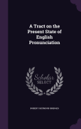 A Tract on the Present State of English Pronunciation