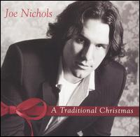 A Traditional Christmas - Joe Nichols