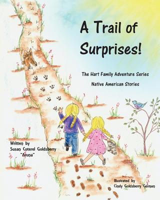 A Trail of Surprises! - Goldsberry, Susan Coterel, and Goldsberry, Rick (Editor)