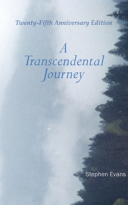 A Transcendental Journey: Twenty-Fifth Anniversary Edition - Evans, Stephen