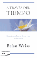 A Travs del Tiempo / Through Time Into Healing