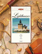 A Traveler's Guide to 100 Eastern Great Lakes Lighthouses