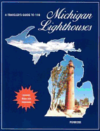 A Traveler's Guide to 116 Michigan Lighthouses