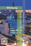 A Traveler's Guide to the Heart of Canada: Panache Winnipeg