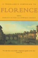 A Travellers Companion to Florence - Acton, Harold, and Chaney, Edward