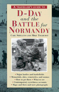 A Traveller's Guide to D-Day and the Battle for Normandy