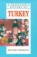 A Traveller's History of Turkey - Stoneman, Richard, and Judd, Denis (Volume editor)