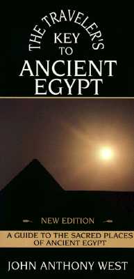 A Traveller's Key to Ancient Egypt - West, John Anthony